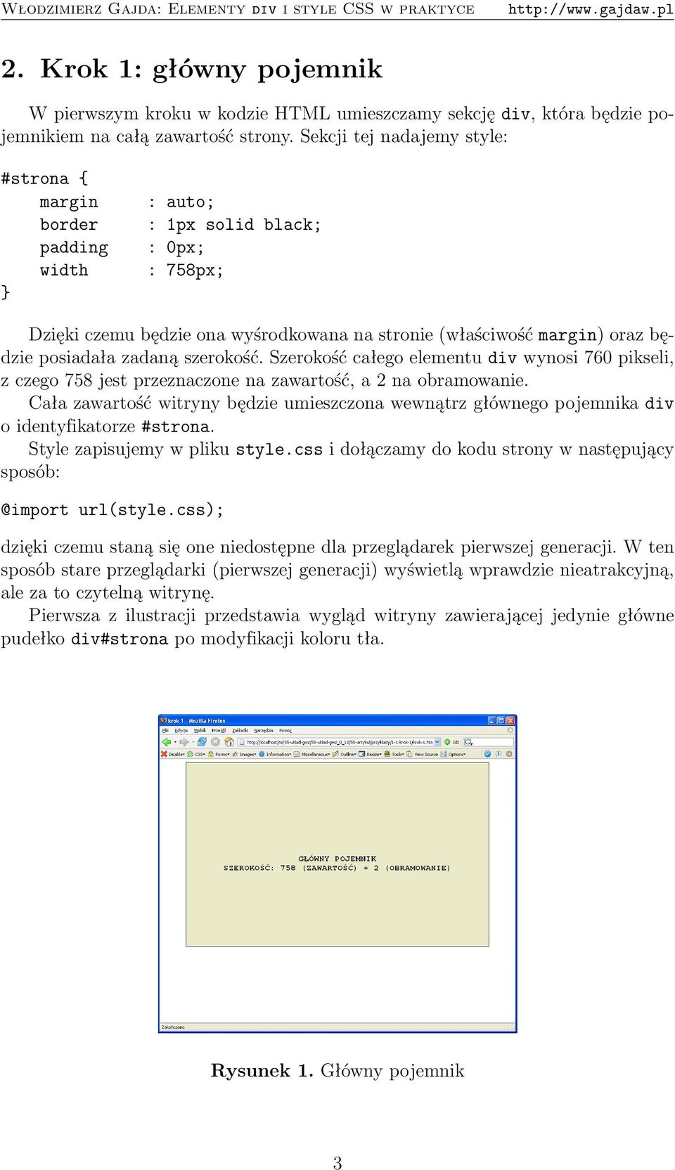 zadaną szerokość. Szerokość całego elementu div wynosi 760 pikseli, z czego 758 jest przeznaczone na zawartość, a 2 na obramowanie.