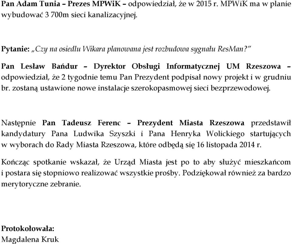 zostaną ustawione nowe instalacje szerokopasmowej sieci bezprzewodowej.