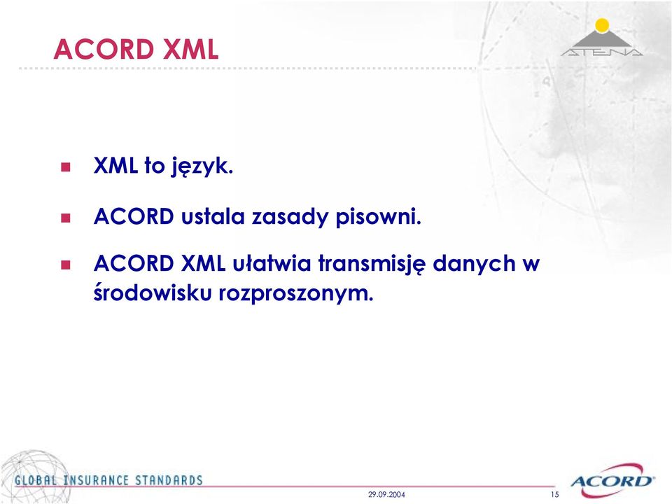ACORD XML ułatwia transmisję danych