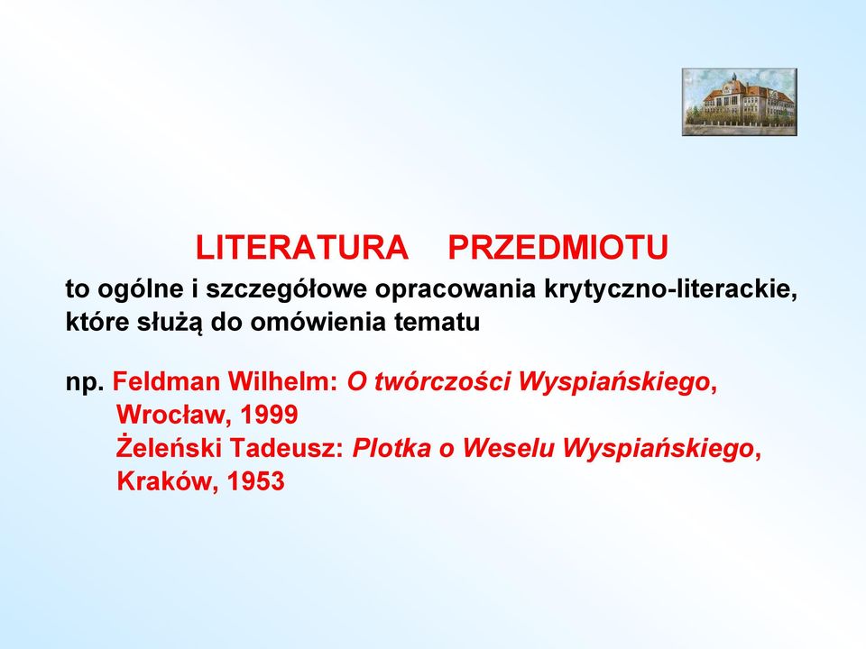 Feldman Wilhelm: O twórczości Wyspiańskiego, Wrocław, 1999