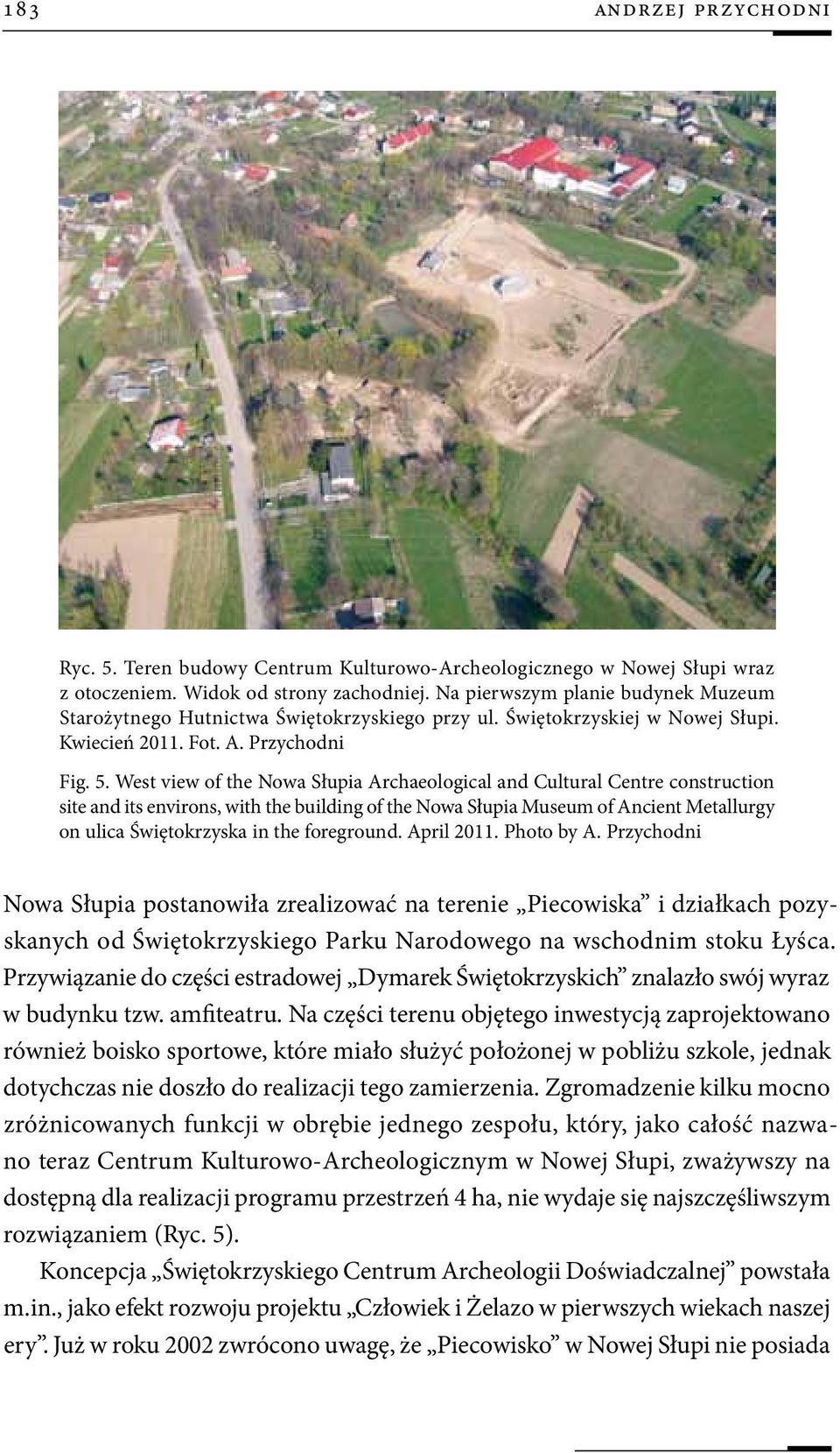 West view of the Nowa Słupia Archaeological and Cultural Centre construction site and its environs, with the building of the Nowa Słupia Museum of Ancient Metallurgy on ulica Świętokrzyska in the