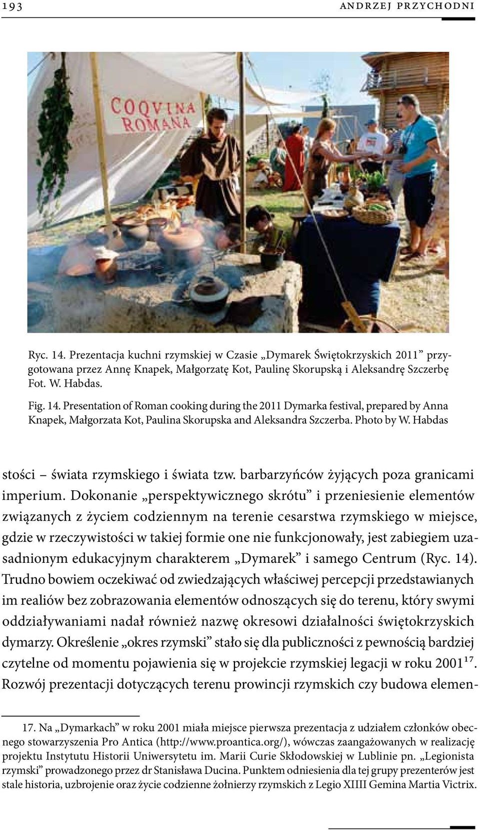 Habdas stości świata rzymskiego i świata tzw. barbarzyńców żyjących poza granicami imperium.