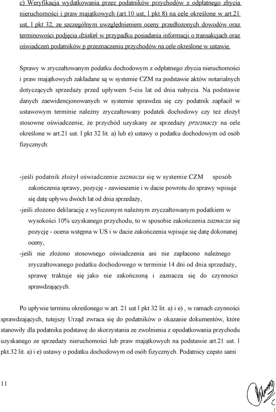 przeznaczeniu przychodów na cele określone w ustawie.