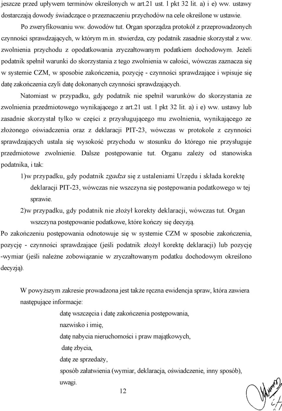 zwolnienia przychodu z opodatkowania zryczałtowanym podatkiem dochodowym.
