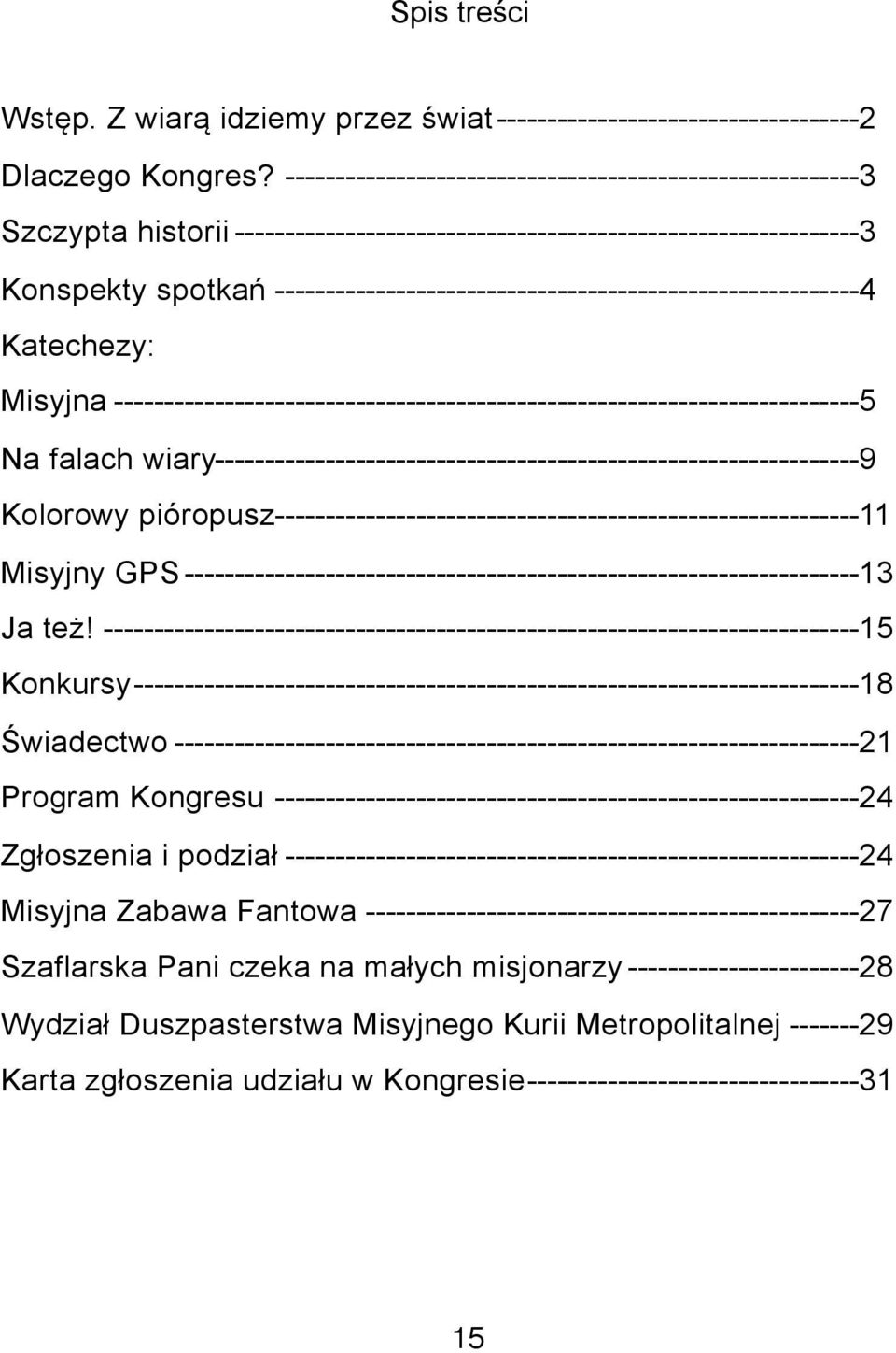 ----------------------------------------------------------4 Katechezy: Misyjna --------------------------------------------------------------------------5 Na falach wiary