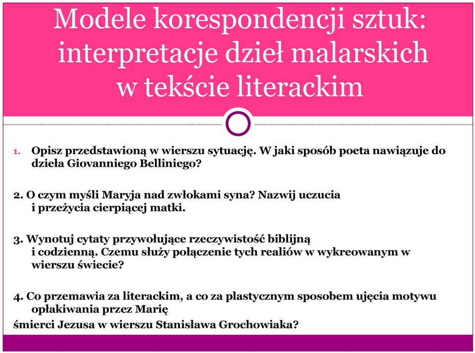 Nazwij uczucia i przeżycia cierpiącej matki. 3. Wynotuj cytaty przywołujące rzeczywistość biblijną i codzienną.