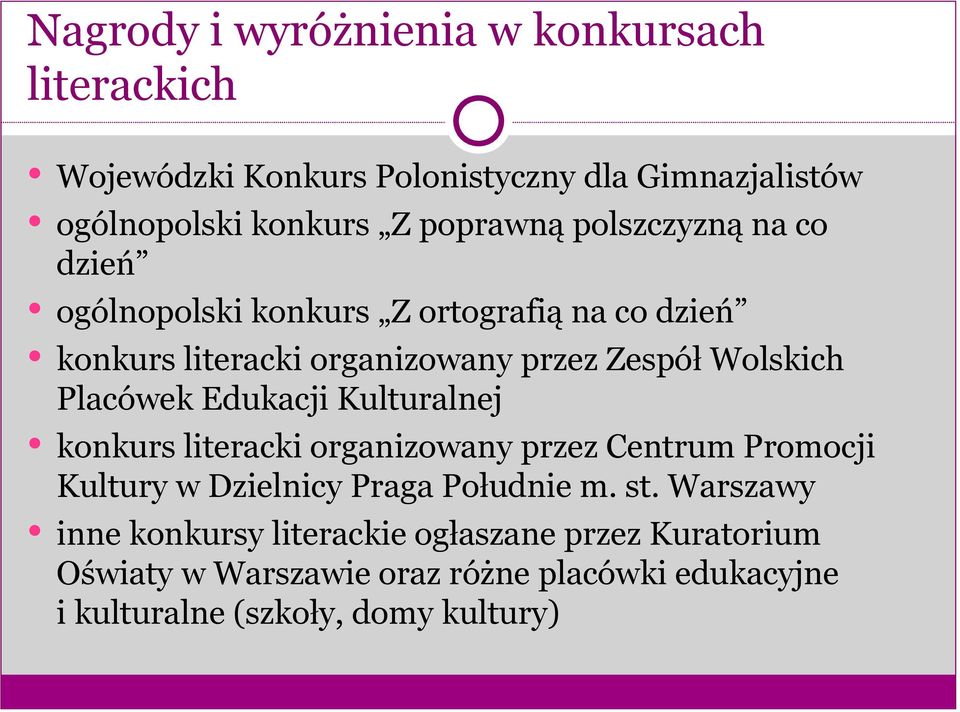Edukacji Kulturalnej konkurs literacki organizowany przez Centrum Promocji Kultury w Dzielnicy Praga Południe m. st.