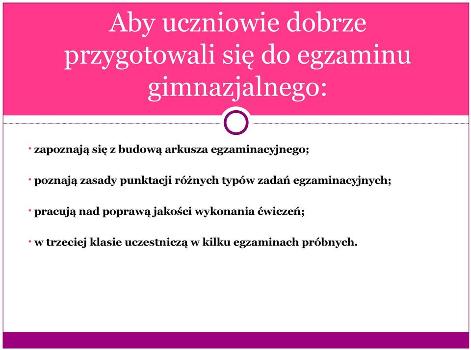 punktacji różnych typów zadań egzaminacyjnych; pracują nad poprawą