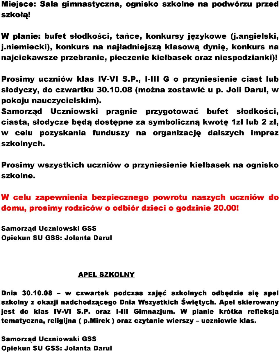 10.08 (można zostawić u p. Joli Darul, w pokoju nauczycielskim).