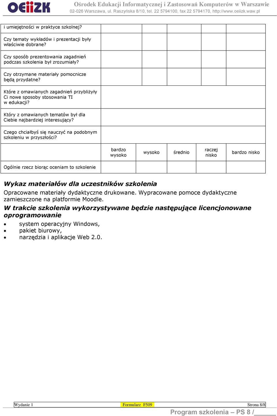 Który z omawianych tematów był dla Ciebie najbardziej interesujący? Czego chciałbyś się nauczyć na podobnym szkoleniu w przyszłości?