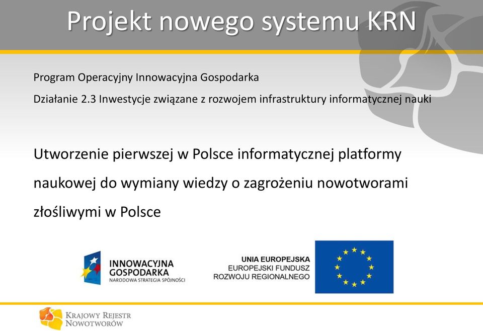 3 Inwestycje związane z rozwojem infrastruktury informatycznej nauki