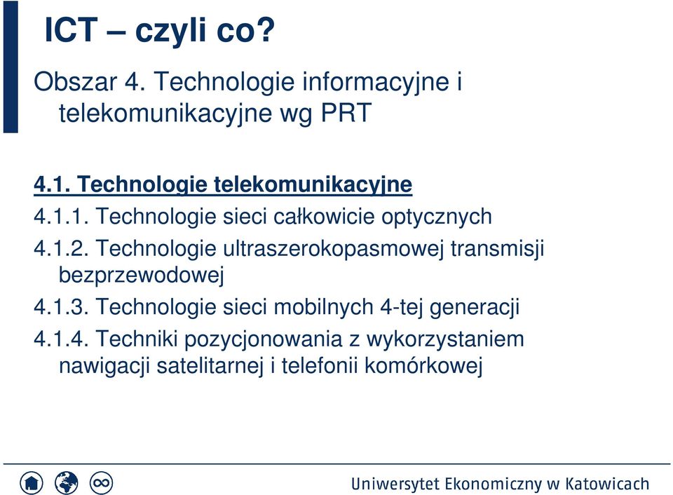 Technologie ultraszerokopasmowej transmisji bezprzewodowej 4.1.3.