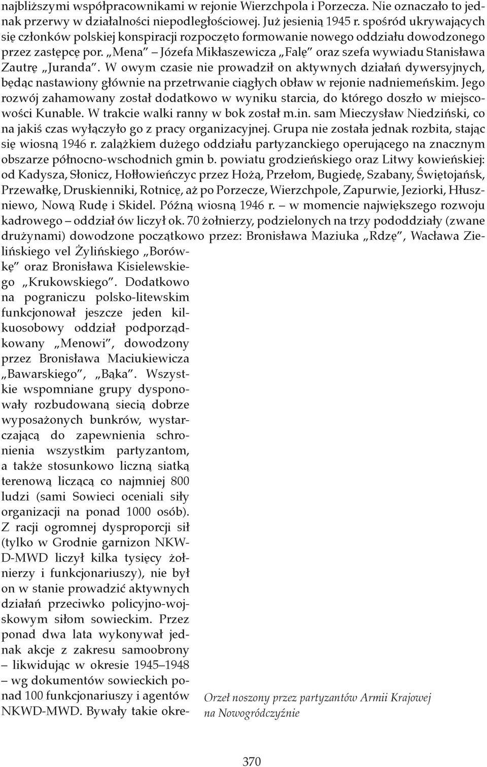 Mena Józefa Mikłaszewicza Falę oraz szefa wywiadu Stanisława Zautrę Juranda.