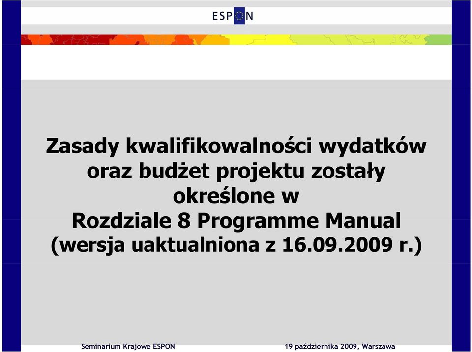 określone w Rozdziale 8 Programme