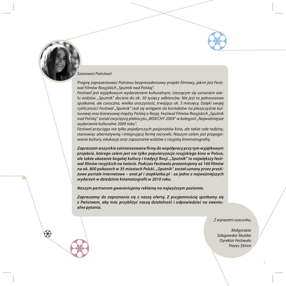 Nie jest to jednorazowe spotkanie, ale coroczna, wielka uroczystość, trwająca ok. 3 miesięcy.