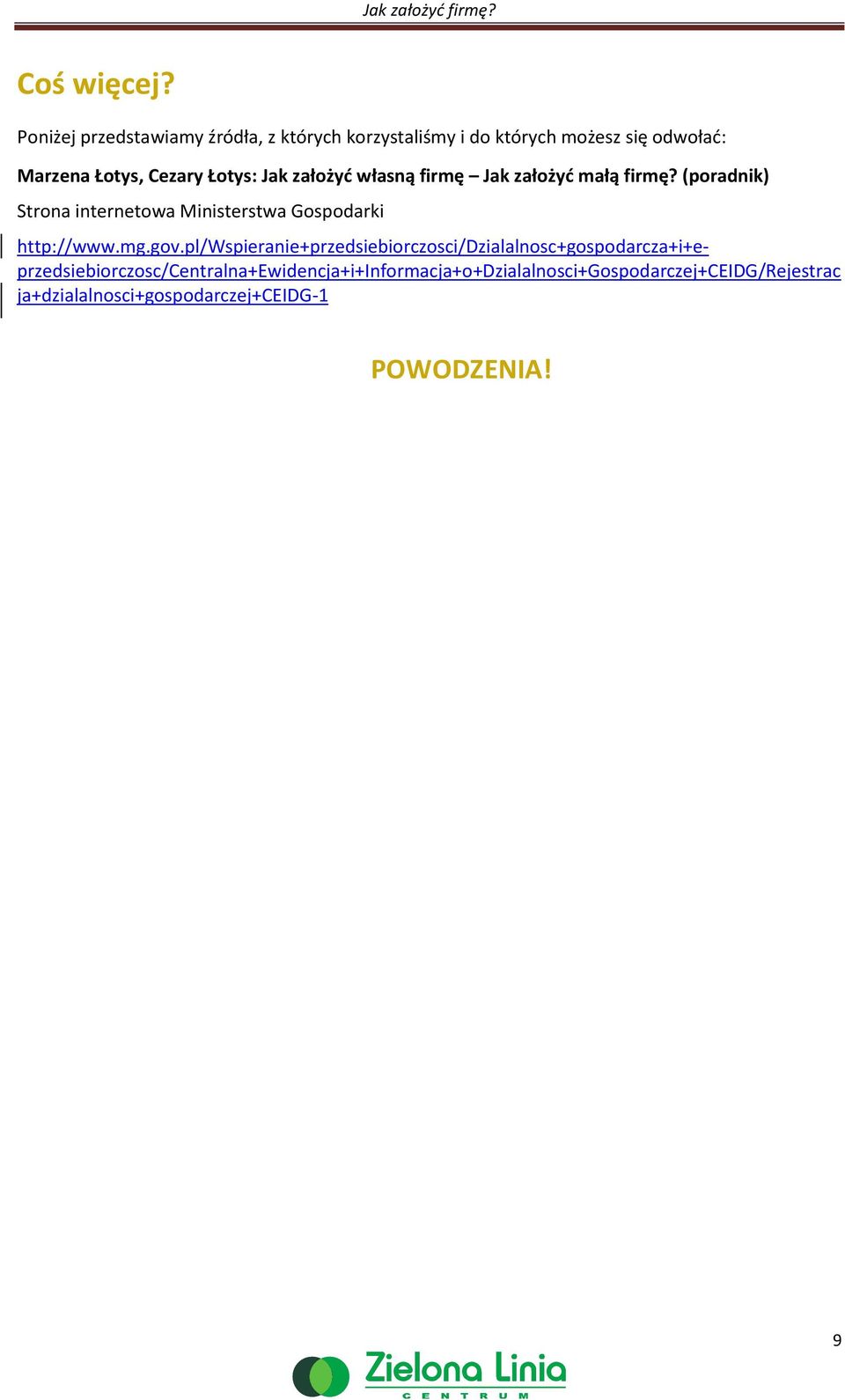 Łotys: Jak założyć własną firmę Jak założyć małą firmę?