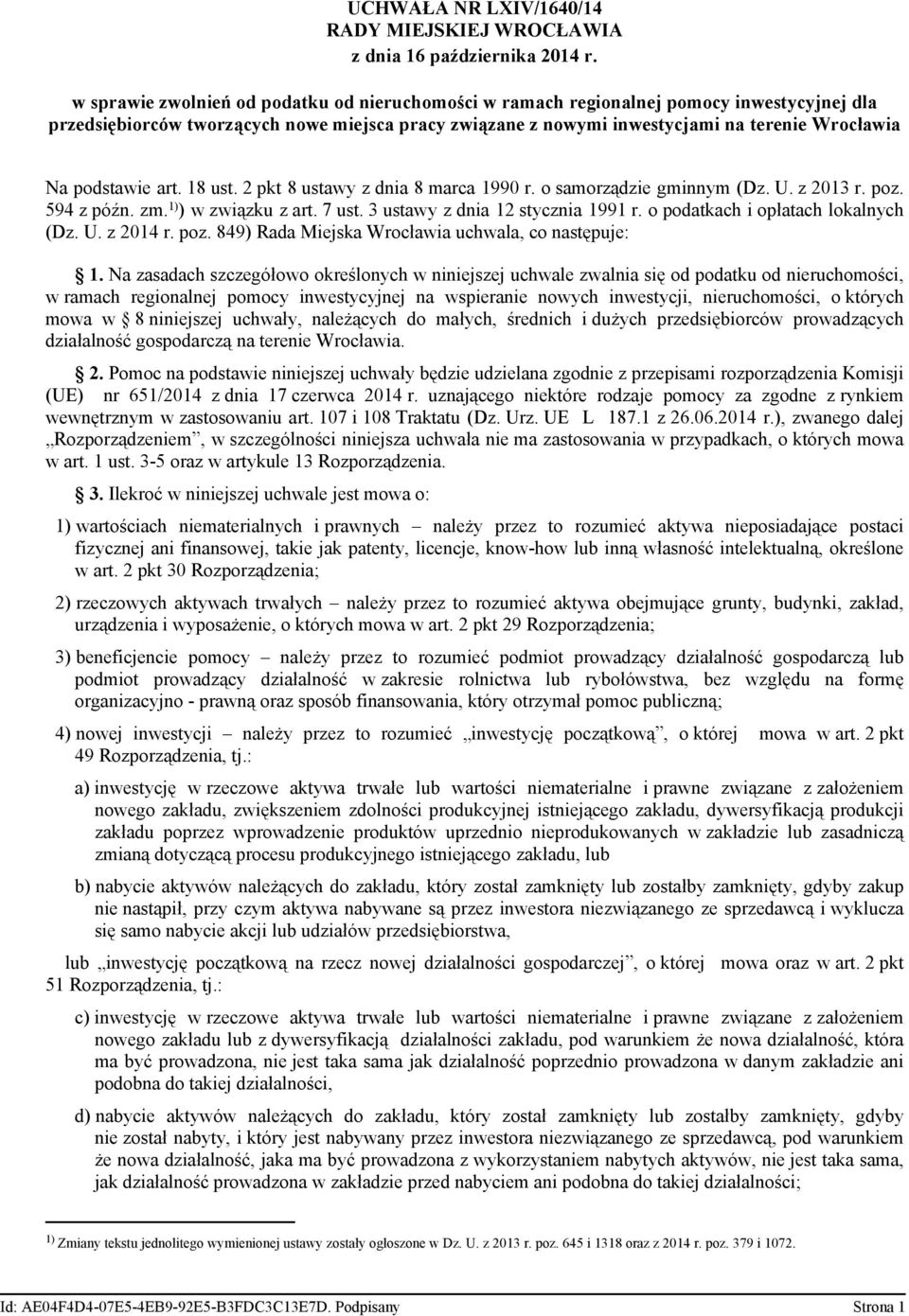 3 ustawy z dnia 12 stycznia 1991 r. o podatkach i opłatach lokalnych (Dz. U. z 2014 r. poz. 849) Rada Miejska Wrocławia uchwala, co następuje: 1.