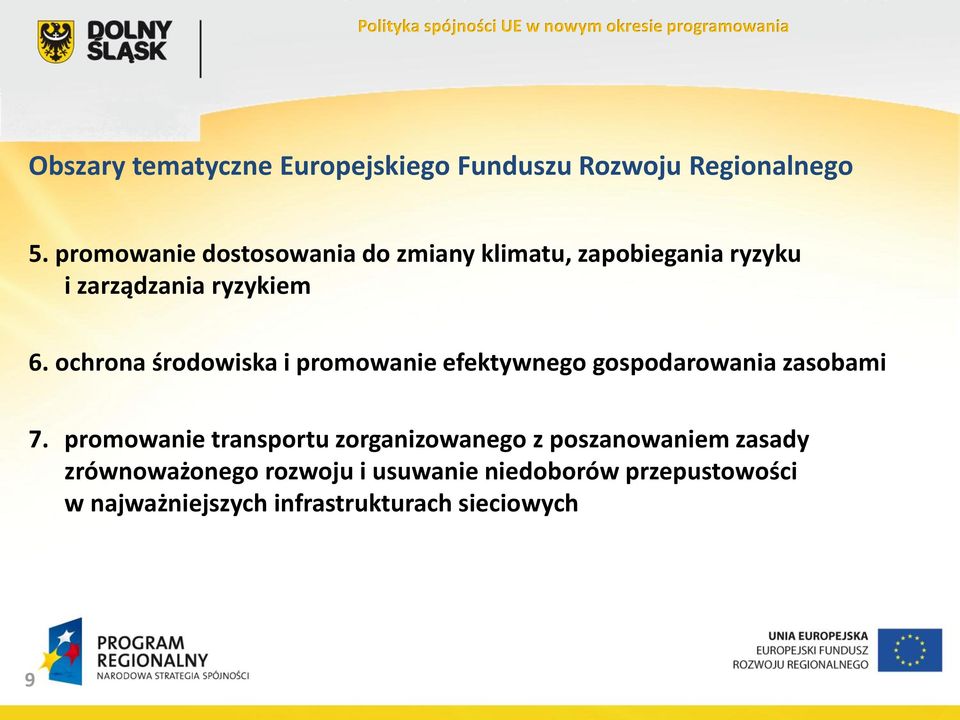 ochrona środowiska i promowanie efektywnego gospodarowania zasobami 7.