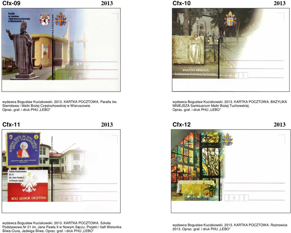 i druk PHU LEBO Cfx-11 2013 Cfx-12 2013 wydawca Bogusław Kuciakowski. 2013. KARTKA POCZTOWA. Szkoła Podstawowa Nr 21 im. Jana Pawła II w Nowym Sączu.