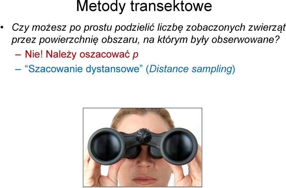 obszaru, na którym były obserwowane? Nie!