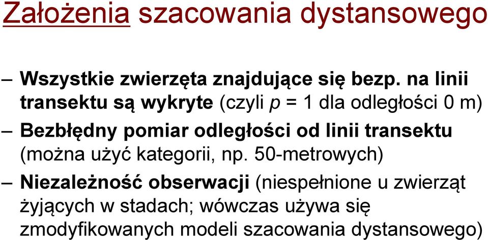 odległości od linii transektu (można użyć kategorii, np.
