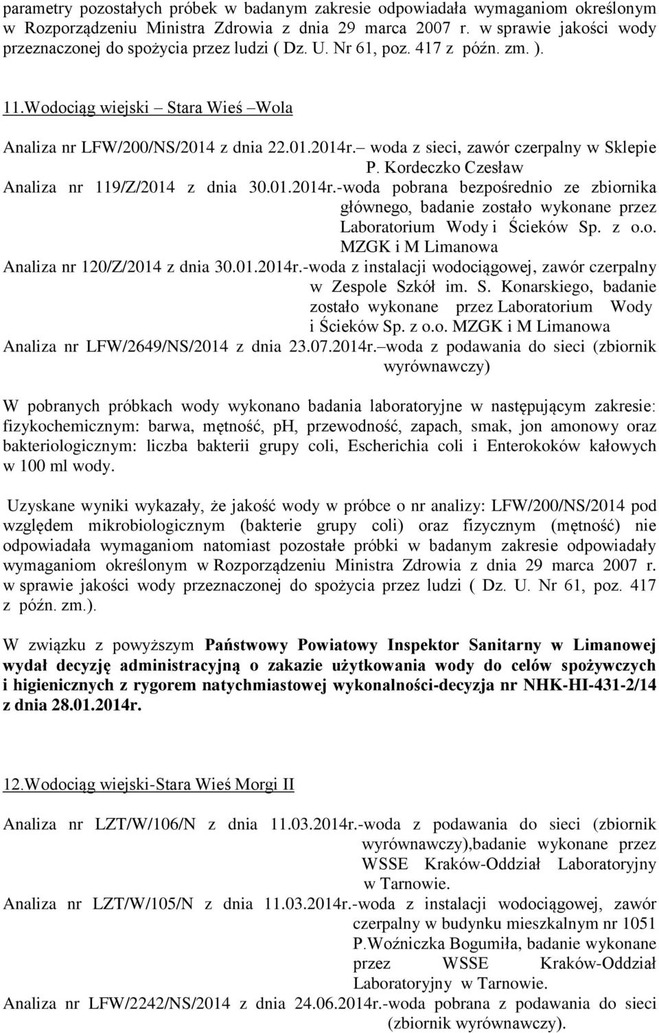 woda z sieci, zawór czerpalny w Sklepie P. Kordeczko Czesław Analiza nr 119/Z/2014 z dnia 30.01.2014r.