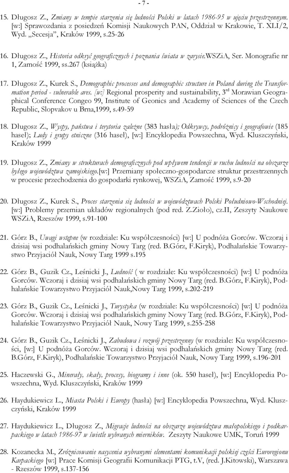 , Demographic processes and demographic structure in Poland during the Transformation period - vulnerable ares.