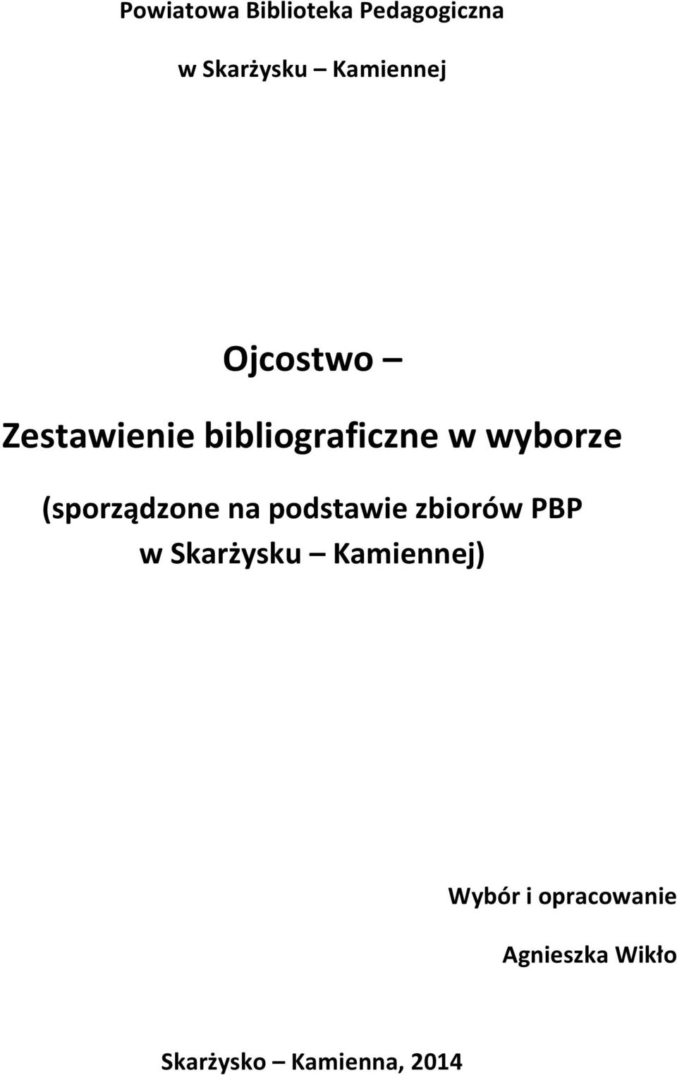 (sporządzone na podstawie zbiorów PBP w Skarżysku