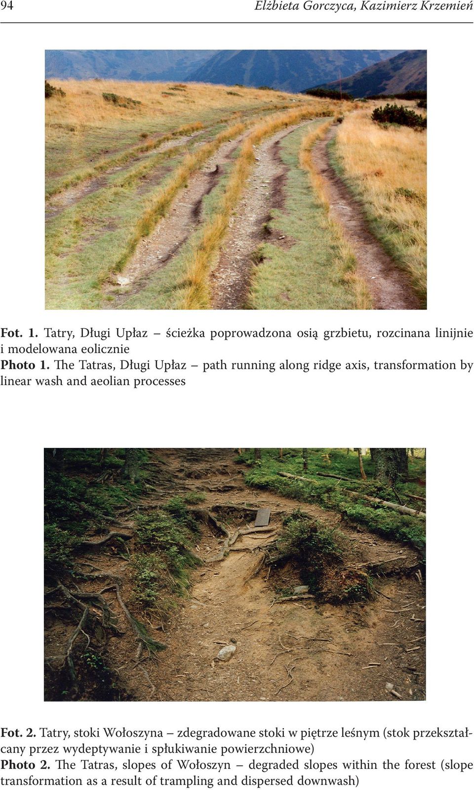 The Tatras, Długi Upłaz path running along ridge axis, transforation by linear wash and aeolian processes Fot. 2.