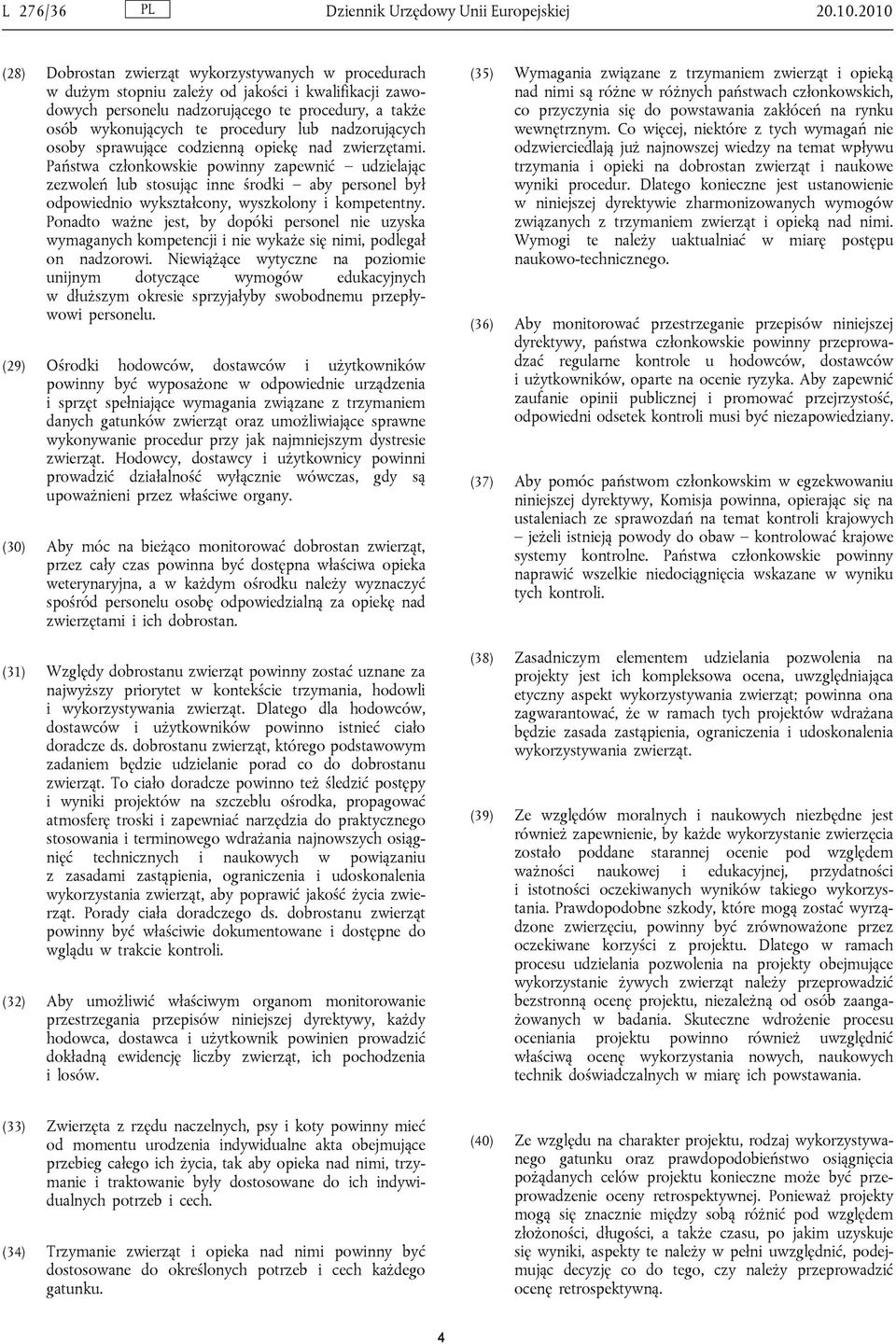 lub nadzorujących osoby sprawujące codzienną opiekę nad zwierzętami.
