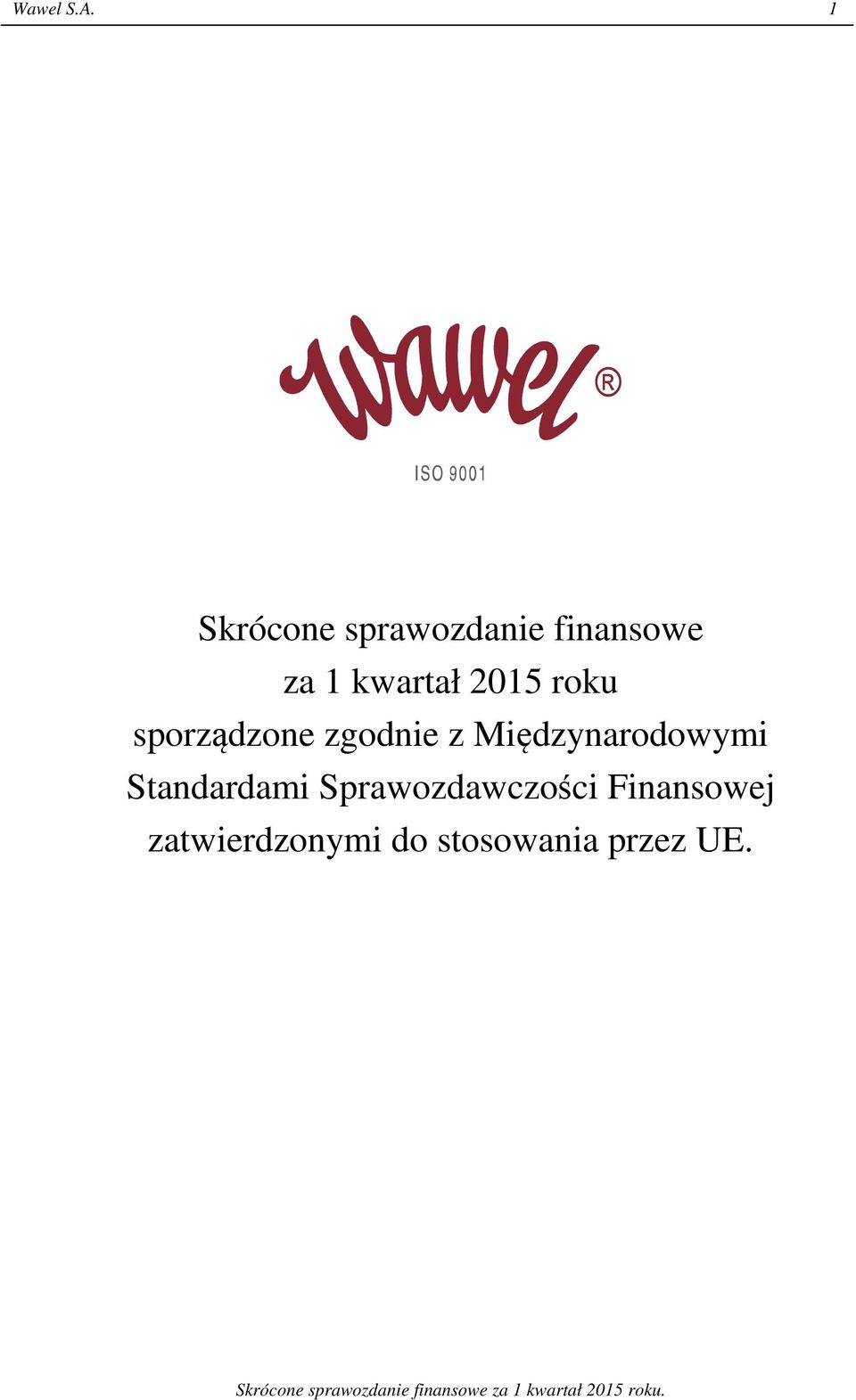 2015 roku sporządzone zgodnie z