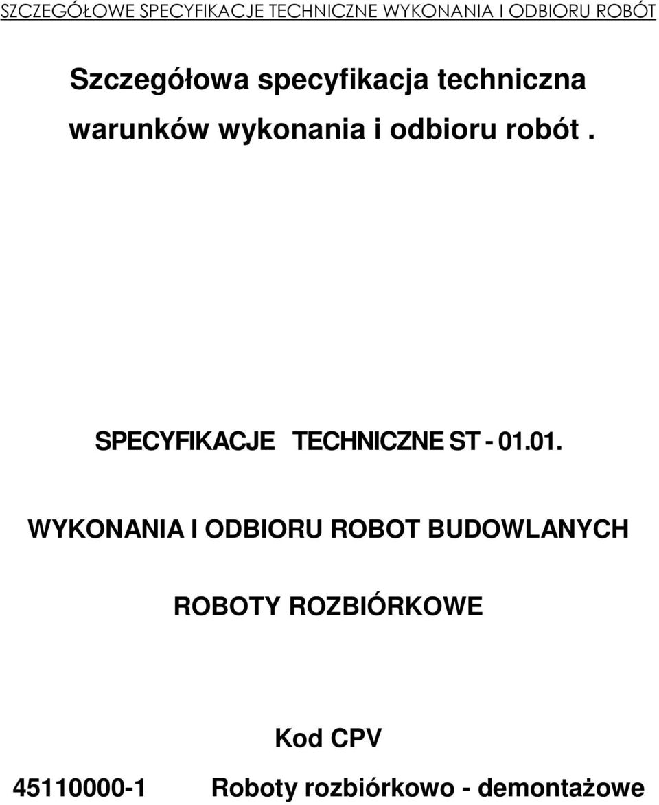 robót. SPECYFIKACJE TECHNICZNE ST - 01.