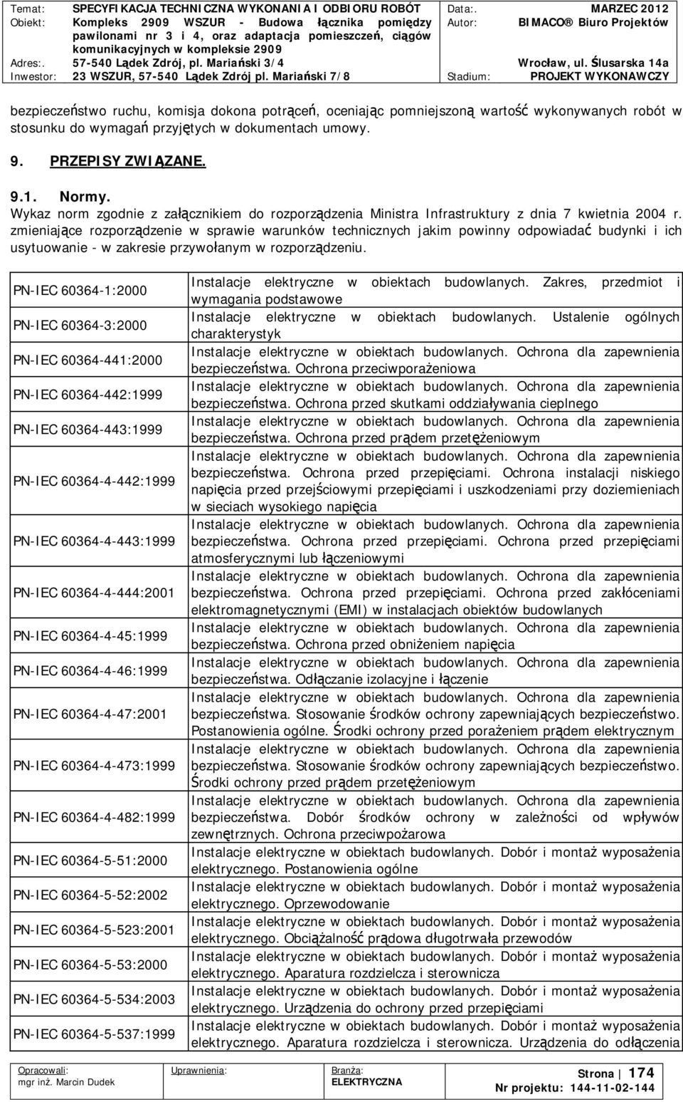 zmieniajce rozporzdzenie w sprawie warunków technicznych jakim powinny odpowiada budynki i ich usytuowanie - w zakresie przywoanym w rozporzdzeniu.