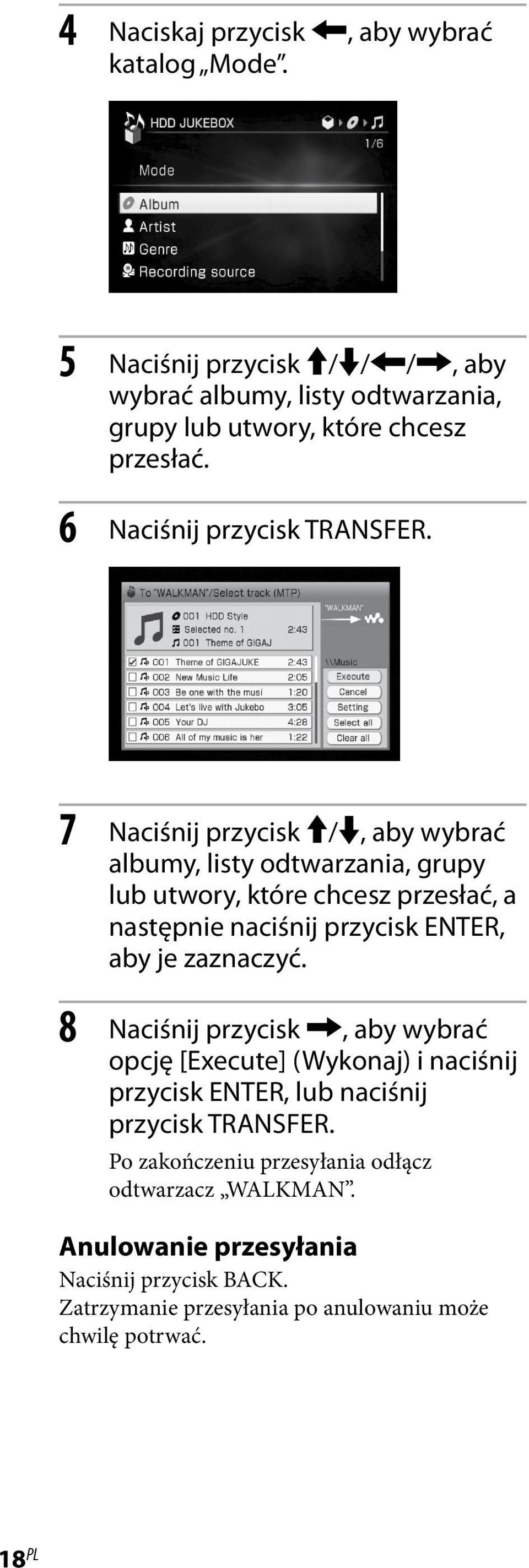 7 Naciśnij przycisk /, aby wybrać albumy, listy odtwarzania, grupy lub utwory, które chcesz przesłać, a następnie naciśnij przycisk ENTER, aby je zaznaczyć.