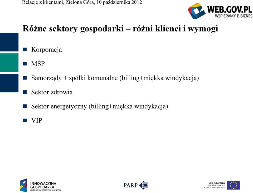 komunalne (billing+miękka windykacja) Sektor