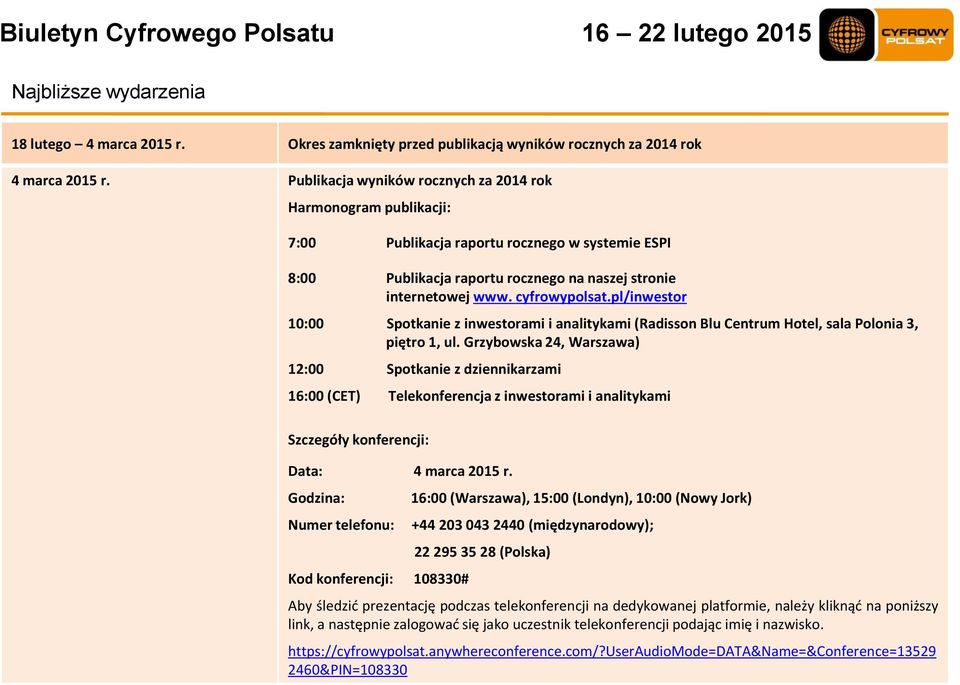 pl/inwestor 10:00 Spotkanie z inwestorami i analitykami (Radisson Blu Centrum Hotel, sala Polonia 3, piętro 1, ul.