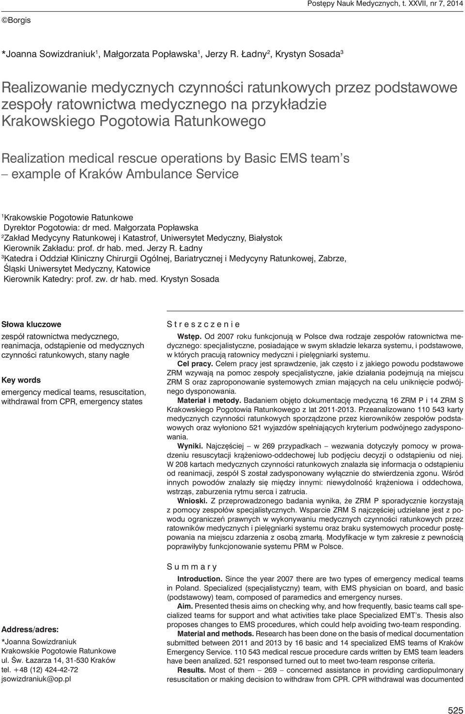 operations by Basic EMS team s example of Kraków Ambulance Service 1 Krakowskie Pogotowie Ratunkowe Dyrektor Pogotowia: dr med.