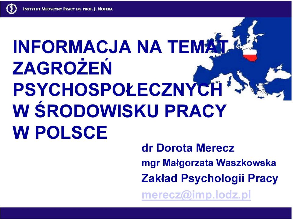 POLSCE dr Dorota Merecz mgr Małgorzata