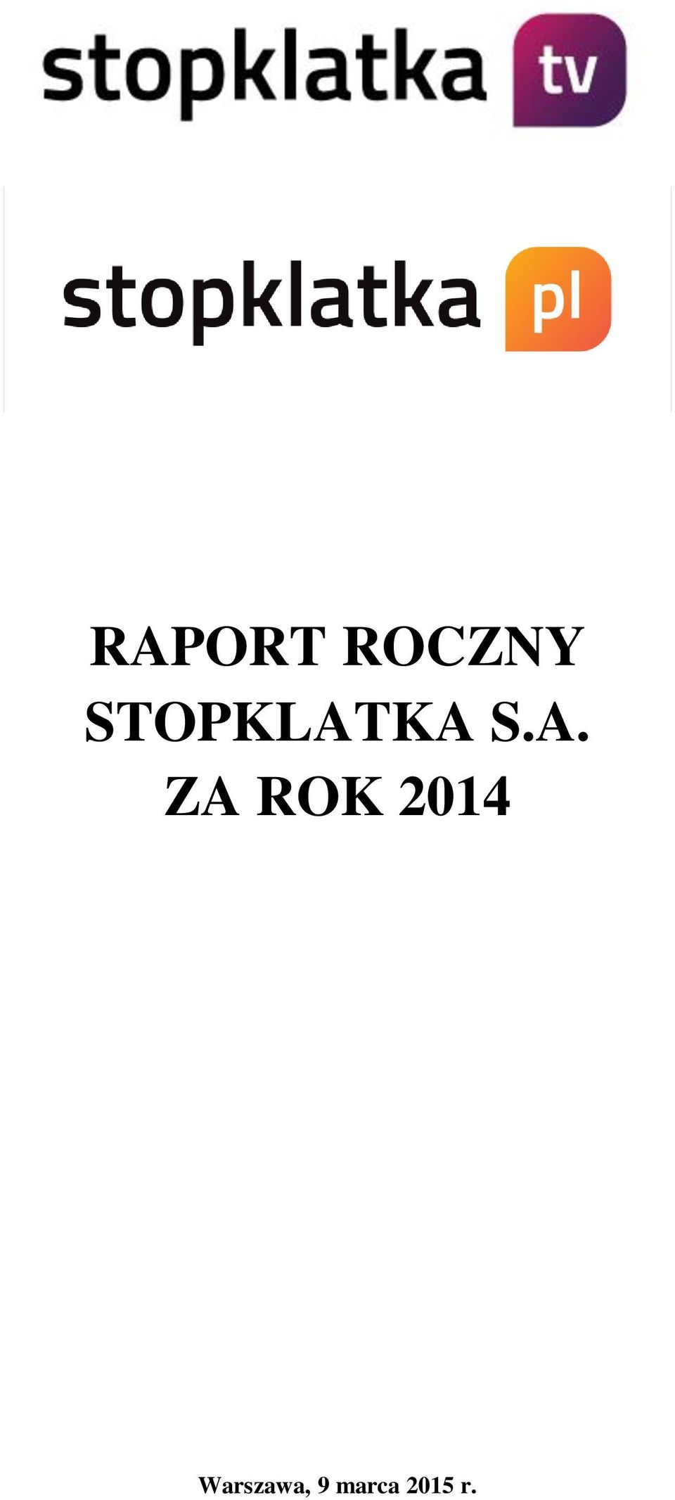 KA S.A. ZA ROK