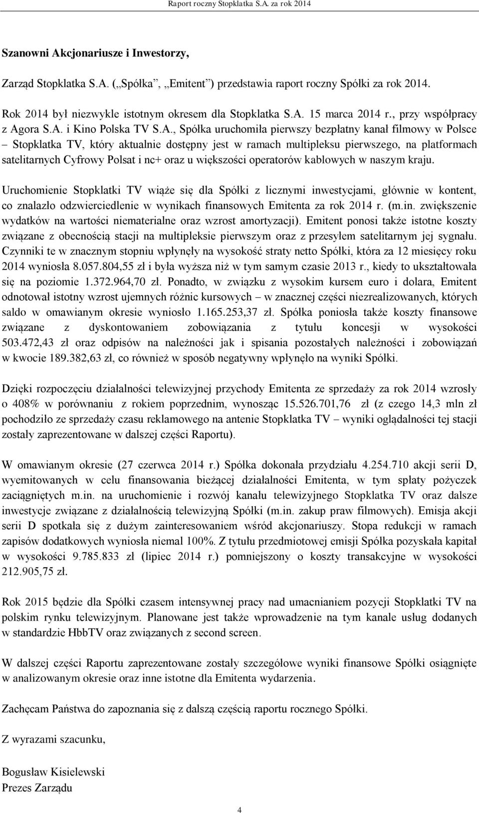 15 marca 2014 r., przy współpracy z Ag