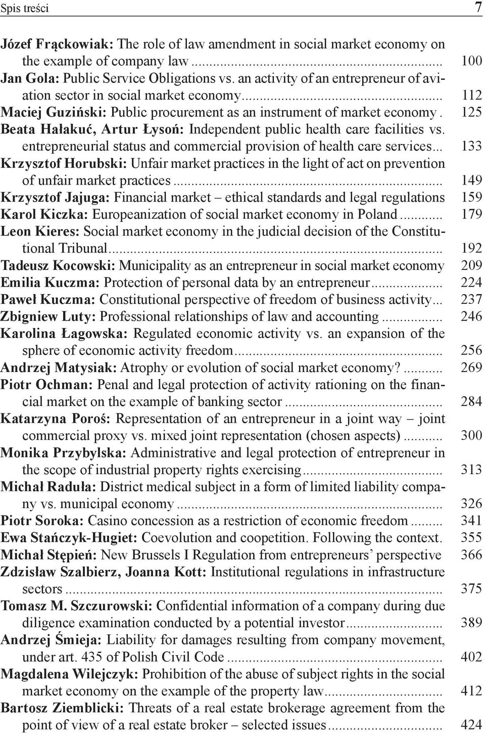 . 125 Beata Hałakuć, Artur Łysoń: Independent public health care facilities vs. entrepreneurial status and commercial provision of health care services.