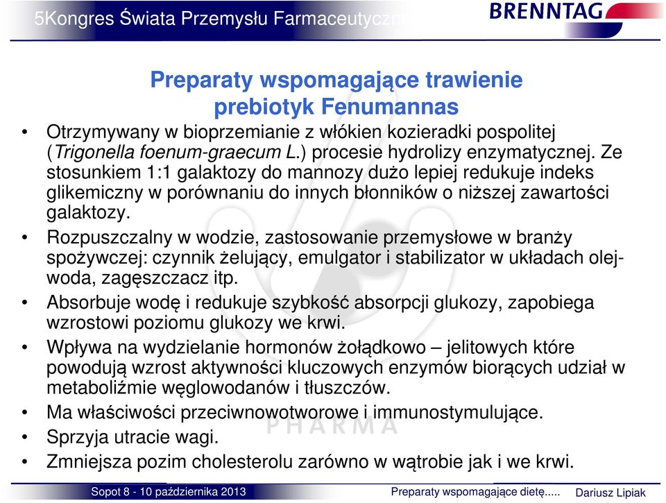 Rozpuszczalny w wodzie, zastosowanie przemysłowe w branży spożywczej: czynnik żelujący, emulgator i stabilizator w układach olejwoda, zagęszczacz itp.