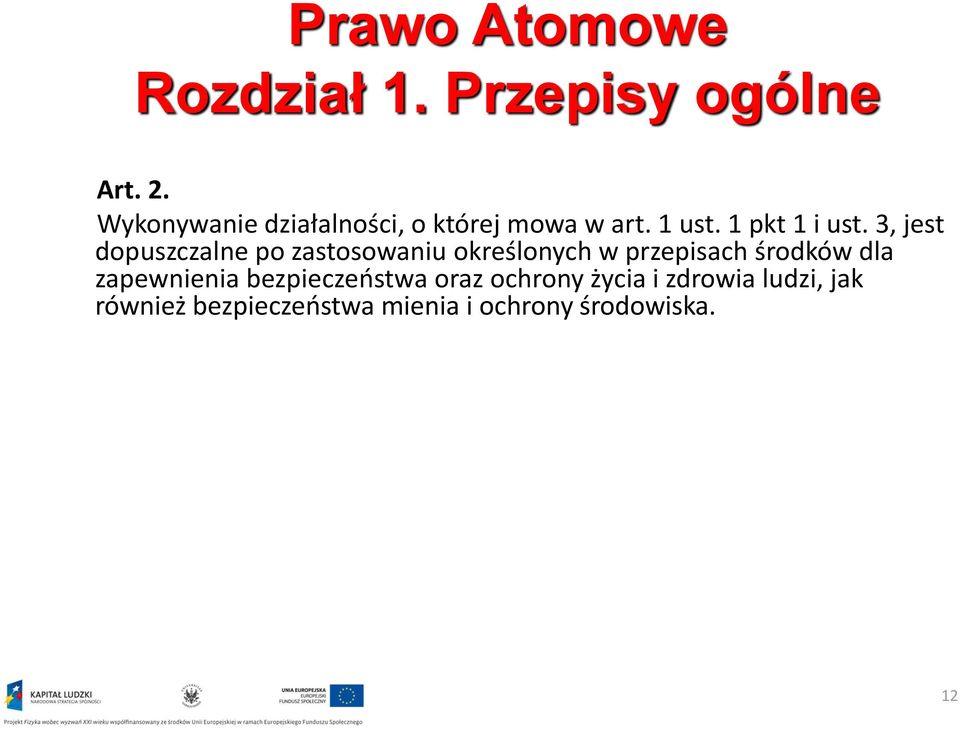 3, jest dopuszczalne po zastosowaniu określonych w przepisach środków dla