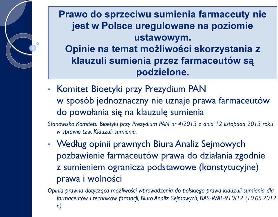 listopada 2013 roku w sprawie tzw. Klauzuli sumienia.