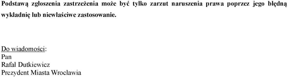 wykładnię lub niewłaściwe zastosowanie.