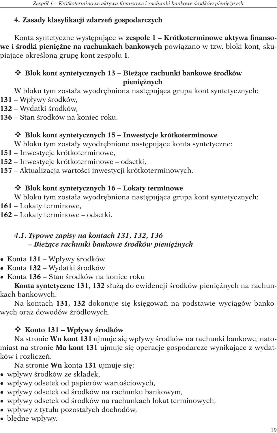 bloki kont, skupiające określoną grupę kont zespołu 1.