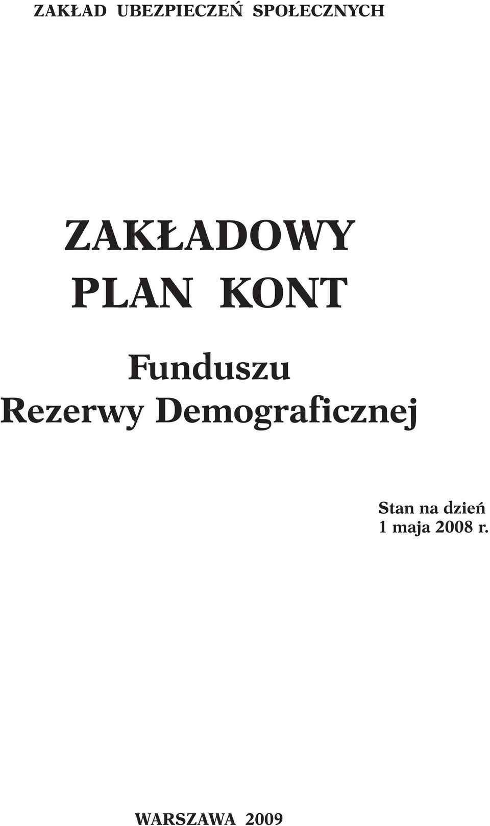 Rezerwy Demograficznej Stan na