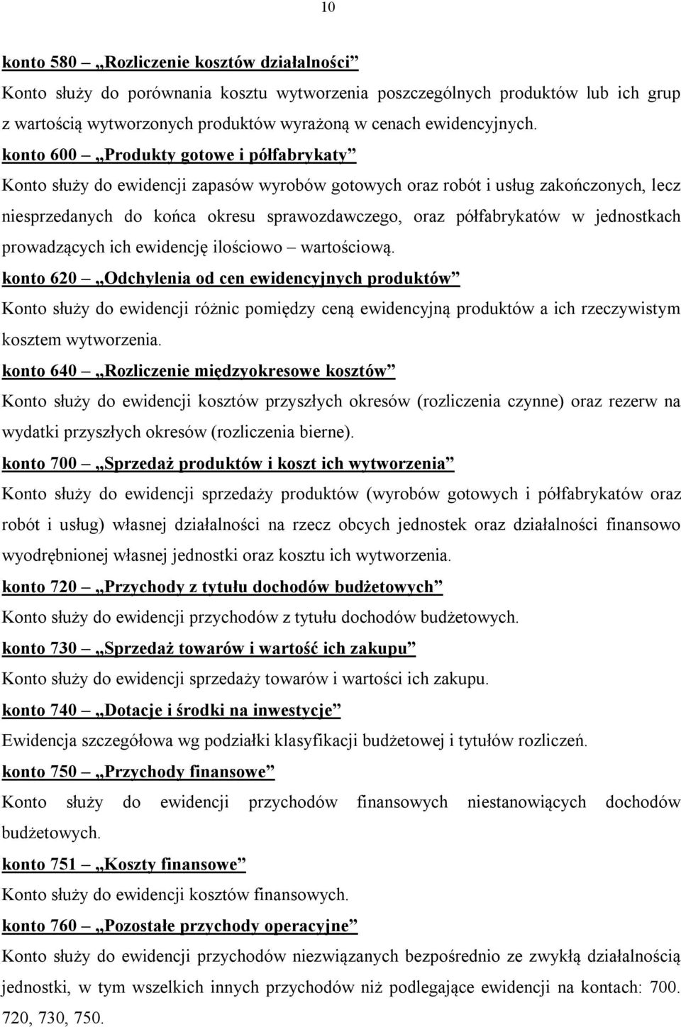 jednostkach prowadzących ich ewidencję ilościowo wartościową.