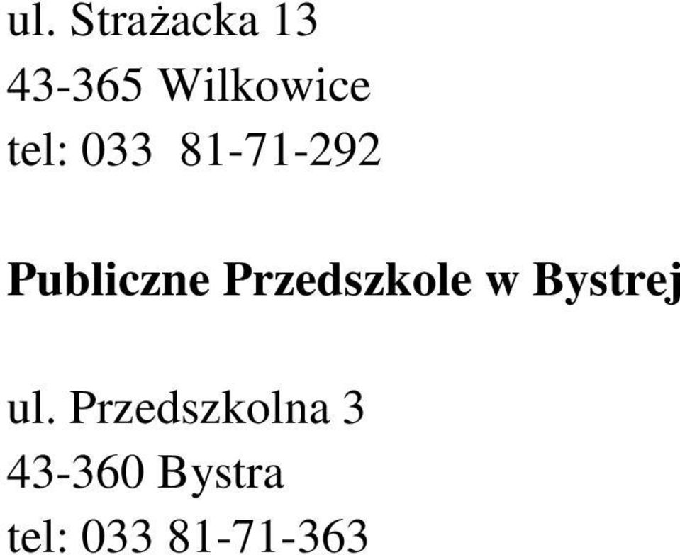 Przedszkole w Bystrej ul.