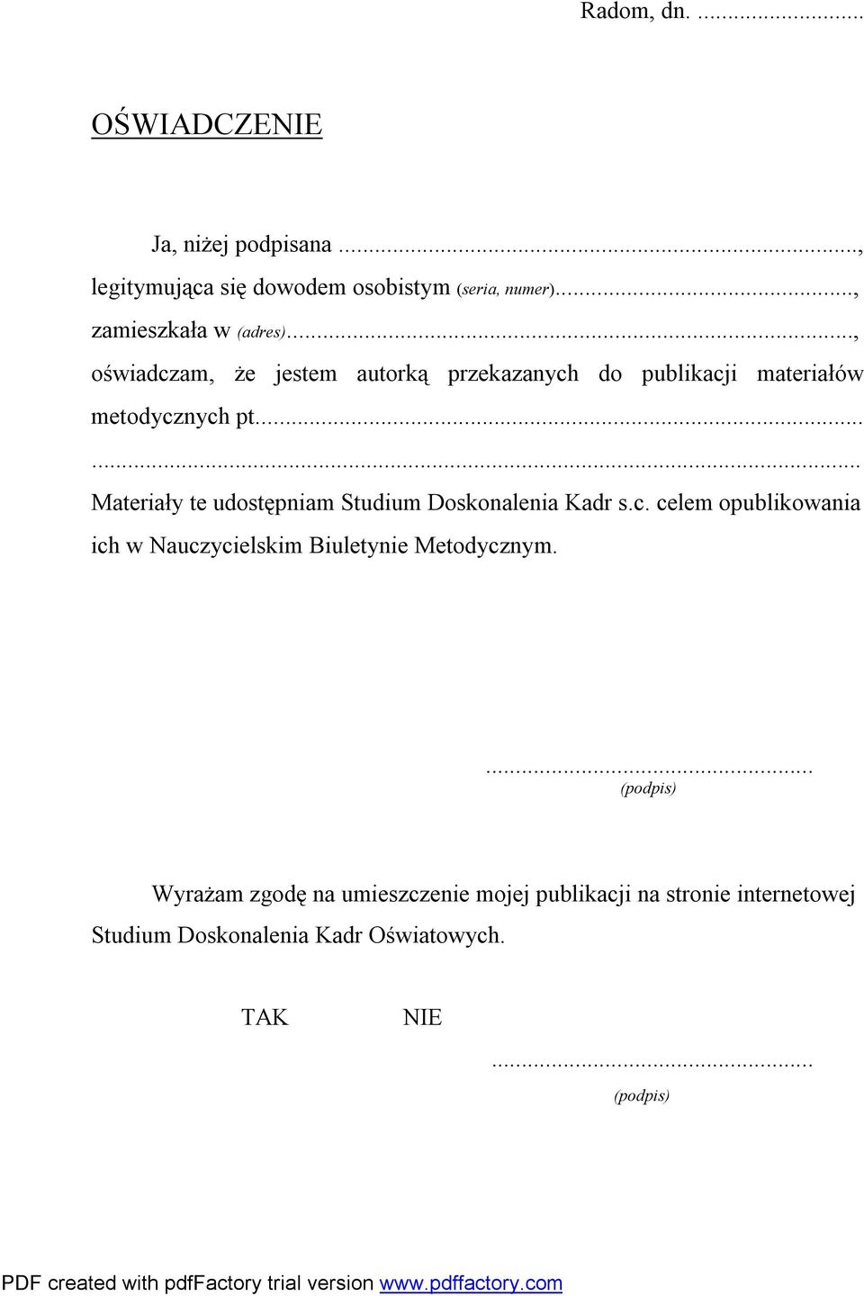 ..... Materiały te udostępniam Studium Doskonalenia Kadr s.c.